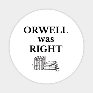 Orwell was Right Magnet